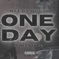 1 Day freestyle Ft Roxxy
