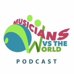 Musicians vs. the World Podcast Introduction!!