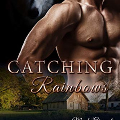 Get PDF 📭 Catching Rainbows [Maple Grove 8] (The Lynn Hagen ManLove Collection) by