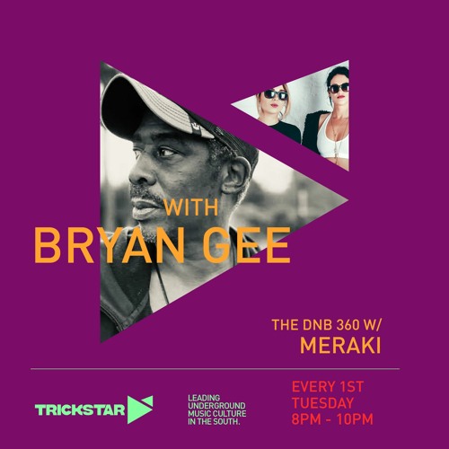 BRYAN GEE 60 MIN  GUEST MIX FOR THE DNB 360 WITH MERAKI .ON TRICKSTAR RADIO - APRIL 2021