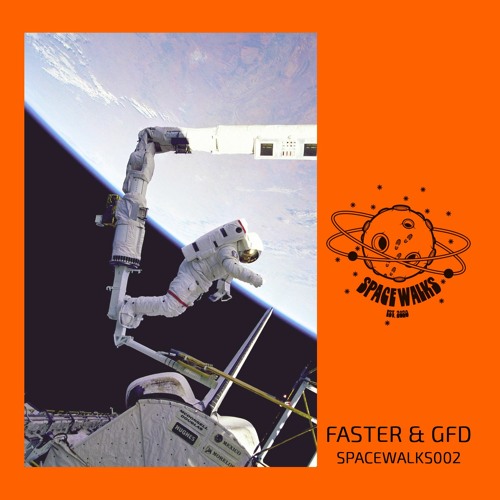 Faster & Guy From Downstairs [SPACEWALKS002]