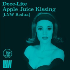 Deee-Lite - Apple Juice Kissing (LNW Redux)