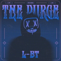 L-BT - THE PURGE [FREE DL]
