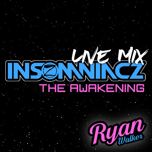 Ryan Walker @ Insomniacz: The Awakening (05-04-24)