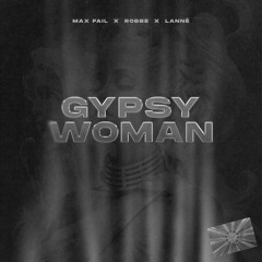 LANNÉ, Max Fail, Robbe - Gypsy Woman