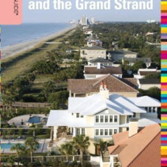 Read KINDLE 📤 Insiders' Guide to Myrtle Beach and the Grand Strand, 10th (Insiders'