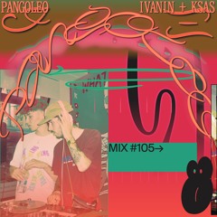 105 📡 Ivanin + Ksas 🇪🇸 (Pangoleo)