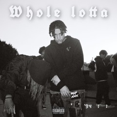 Whole Lotta Ft. Abstractgenesis (Prod. Oldhauntie X St00pid)