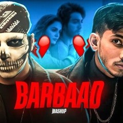 Barbaad Mashup - Talwiinder X Talha Anjum _