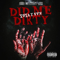 DID ME DIRTY feat. KVN