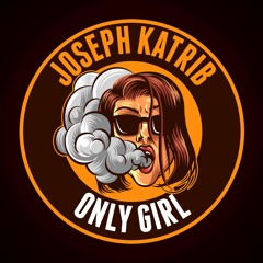 Joseph Katrib - Only Girl (Original Mix) | Barbecue Records