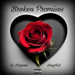Broken promises ft Yung kid