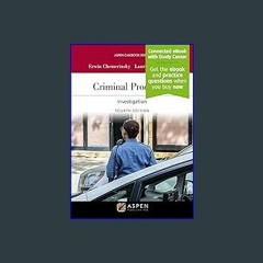 [EBOOK] ✨ Criminal Procedure: Investigation [Connected eBook with Study Center] (Aspen Casebook) (