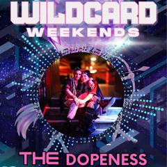 The Dopeness Wildcard Weekends set Dec 12th 2025