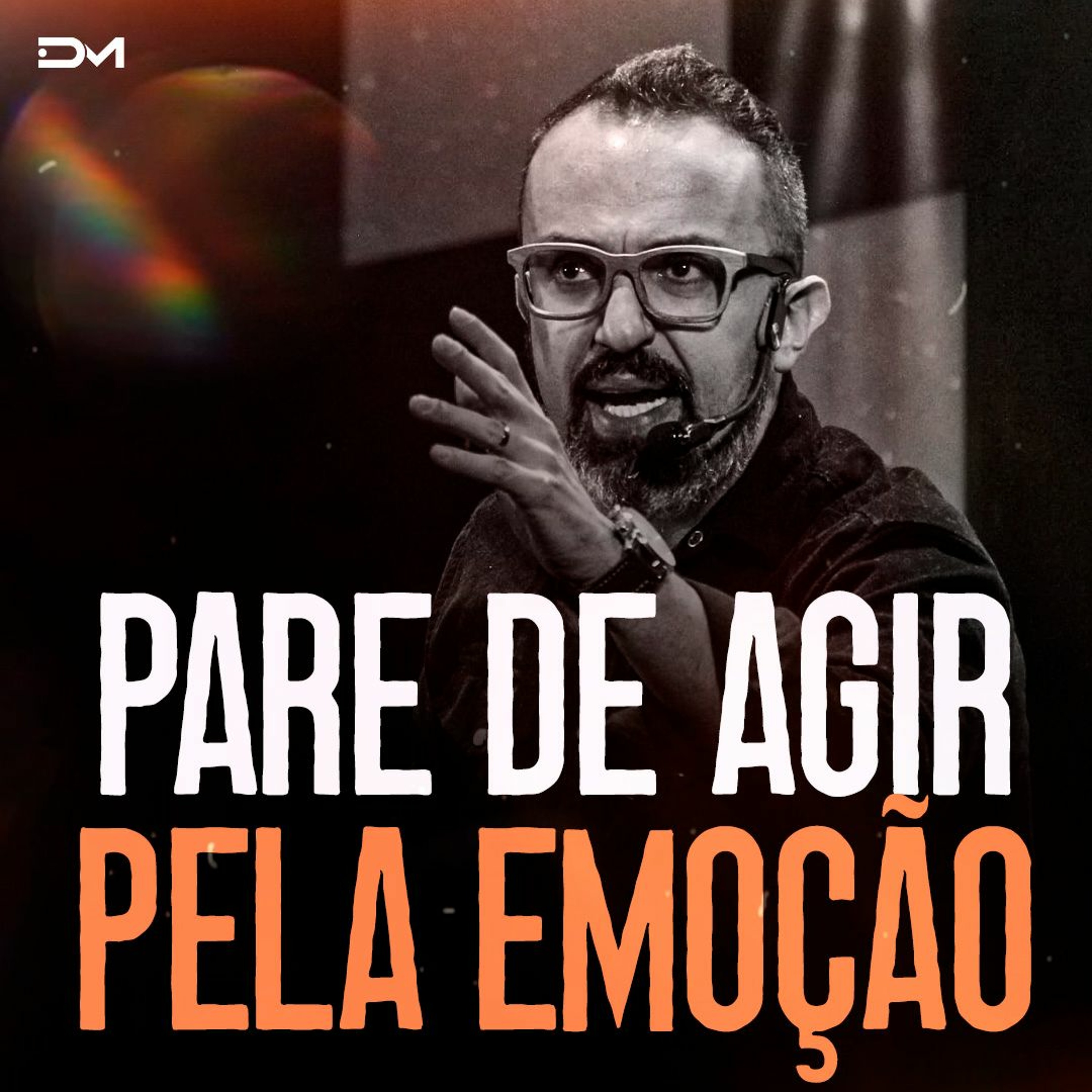 Pare de agir pela emoção | Sermão #Diegomenin episode artwork