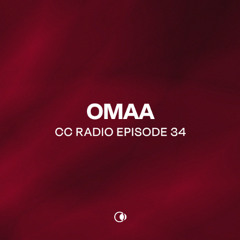 CC Radio Episode 34 - Omaa