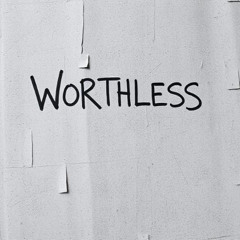 Worthless (prod. WhiteEyez)