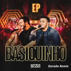 Matheus & Kauan - Basiquinho - Dorado - Remix