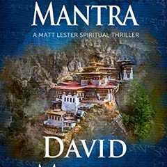 FREE PDF 📤 The Secret Mantra (A Matt Lester Spiritual Thriller Book 2) by  David Mic