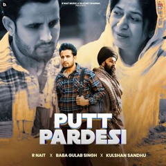 Putt Pardesi | R Nait | Baba Gulab Singh