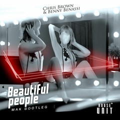 Chris Brown & Benny Benassi  - Beautiful People (Mak Bootleg)