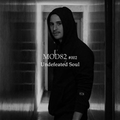 MOD82 series #002 - UNDEFEATED SOUL