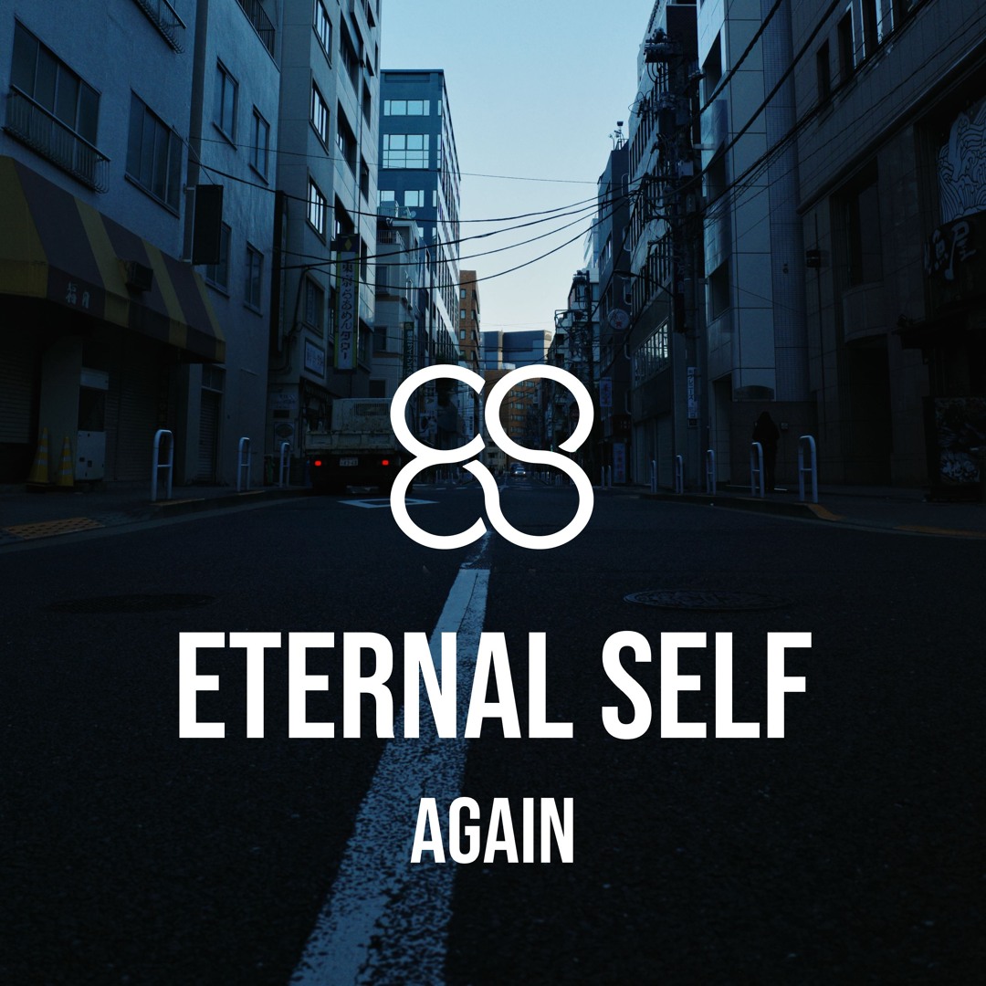 Stream Again by Eternal Self | Listen online for free on SoundCloud