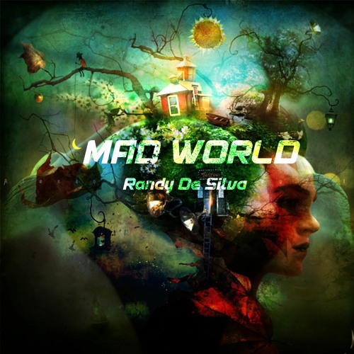 Stream Randy De Silva Mad World [Deepsessions Recording] by Randy De