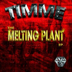 Timme - The Melting Plant EP