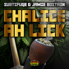 Subtifuge & Jamie Bostron | Chalice Ah Lick | TDWR046