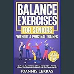 Ebook PDF  📖 Balance Exercises For Seniors Without A Personal Trainer: Easy & Simple Routines For