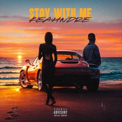 Keahndre - Stay With Me