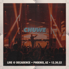 Chuwe live @ Decadence 12-30-22 (Phoenix, AZ)