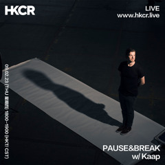 PAUSE&BREAK w/ Kaap - 09/02/2023