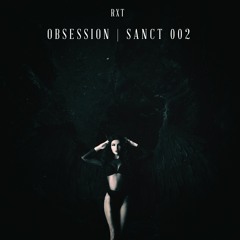RXT - OBSESSION   SANCT 002