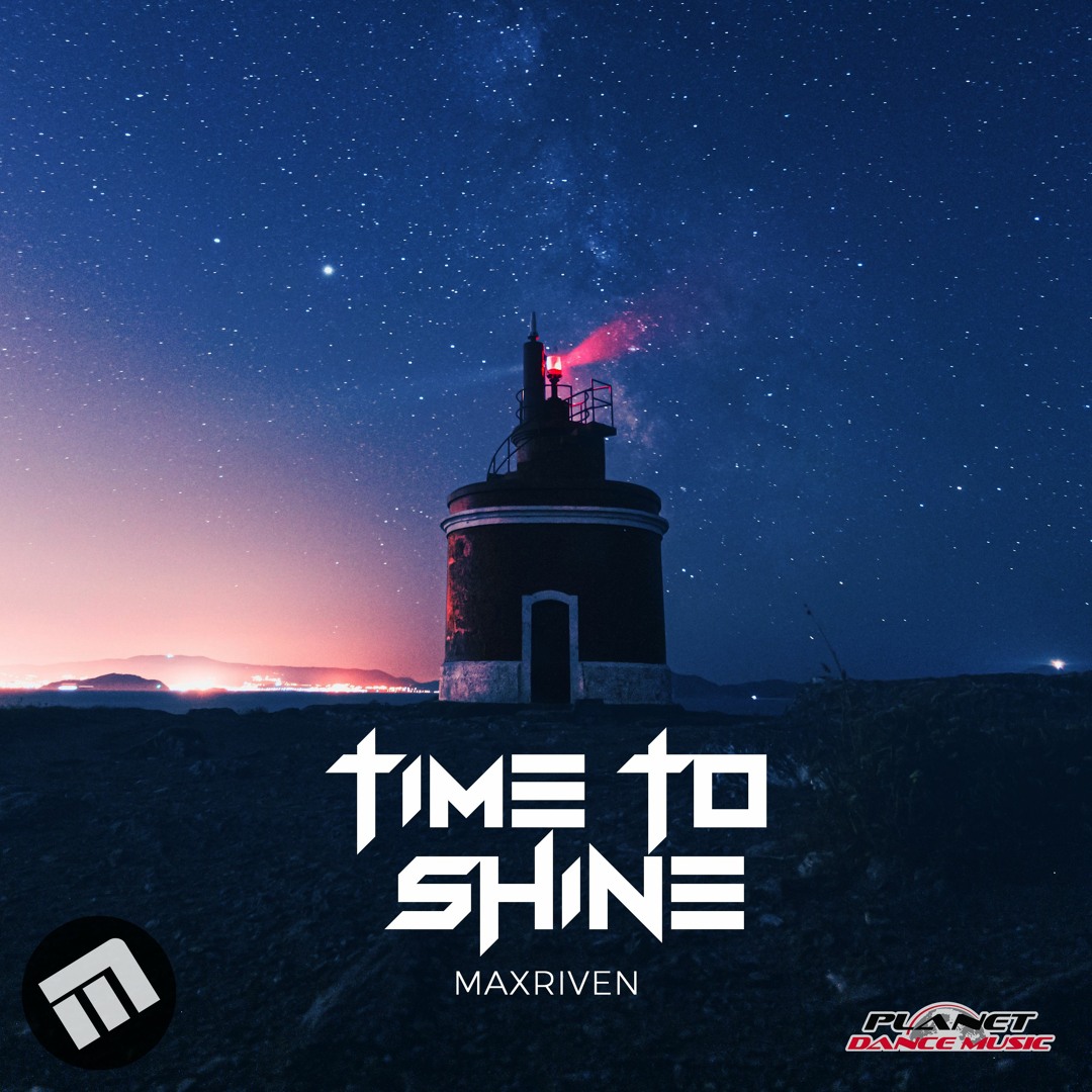 Stream MaxRiven - Time To Shine by Planet Dance Music | Listen online ...