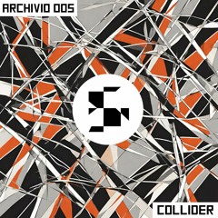ARCHIVIO 005_COLLIDER (DJ SET)