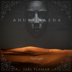 Jarl Flamar - Ahura Mazda (Original Mix)
