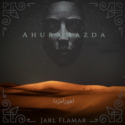 Stream Jarl Flamar Ahura Mazda (Original Mix) by Jarl Flamar Listen