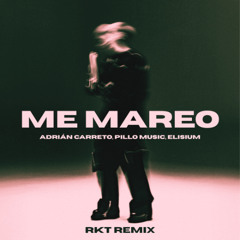 ME MAREO-Carreto, Pillo, Elisium RKT REMIX (acapella out)