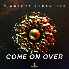 Midnight Evolution - Come On Over