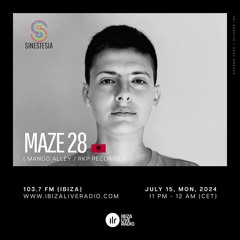 Sinestesia on Ibiza Live Radio #182 - A night w/ Maze 28 (Mango Alley / RKP Records - ALB)