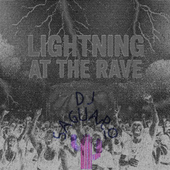 Lightning At The Rave