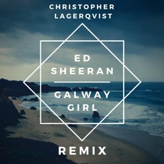 Ed Sheeran - Galway Girl (LANER Remix)