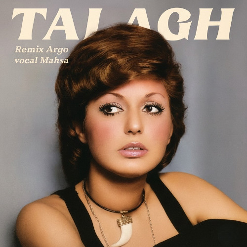 Googoosh -Talaagh -Argo Remix -Vocal Mahsa