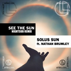 Sölus Sun - See The Sun ft. Nathan Brumley(Nightsub Remix)