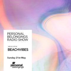 Personal Belongings Radioshow 127 Mixed By BeachVibes