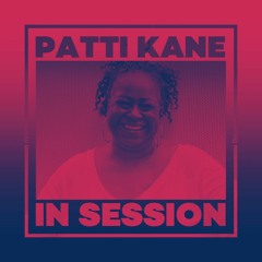 In Session: Patti Kane