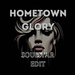 Adele - Hometown Glory (DJ Soulstar Edit) *Filtered for SC*