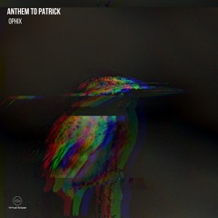 Anthem to Patrick
